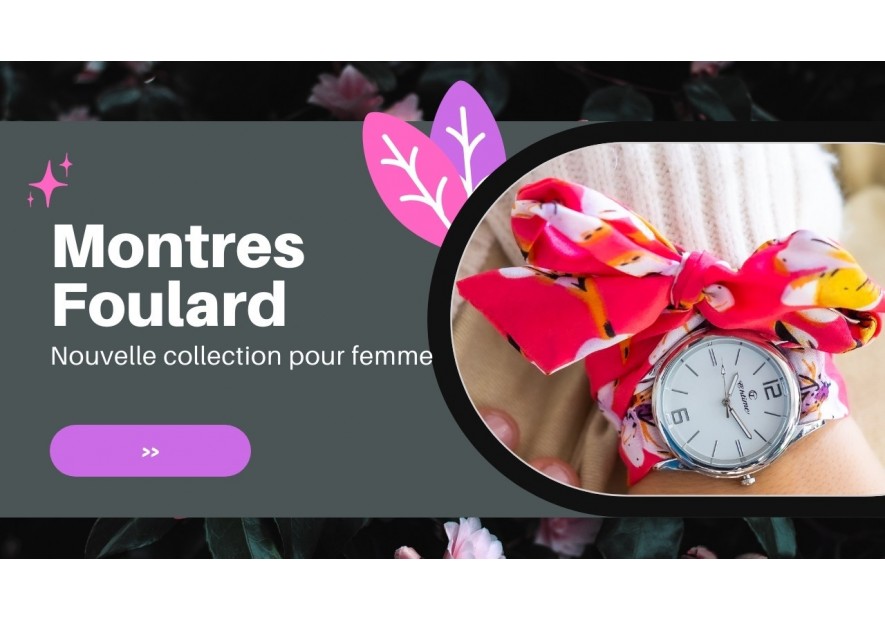 Collection Montre Femme Foulard